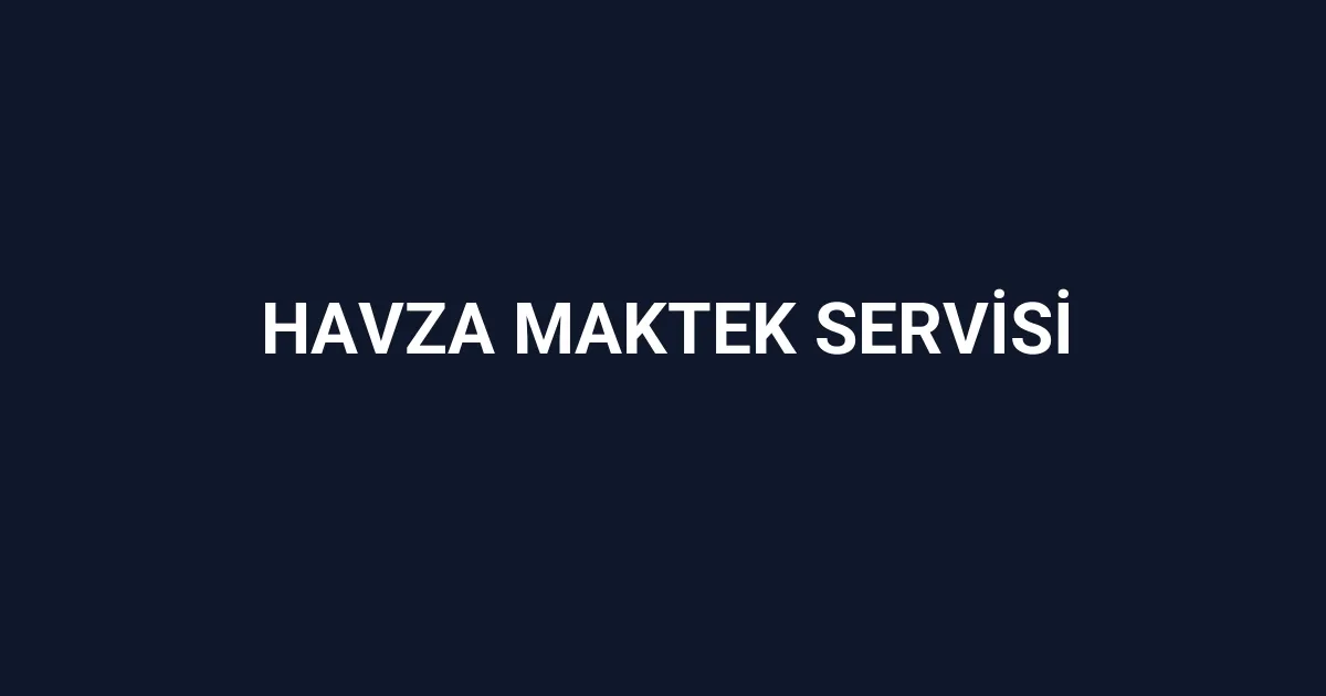 Havza Maktek Servisi